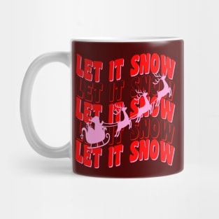 Let it Snow, Let it Snow, Let it Snow Mug